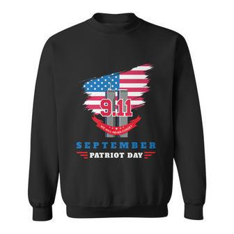 Patriot Day 911 We Will Never Forget Tshirtall Gave Some Some Gave All Patriot Sweatshirt - Thegiftio UK