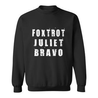 Patriotic Foxtrot Juliet Bravo Sarcastic Great America Usa Tshirt Sweatshirt - Monsterry AU