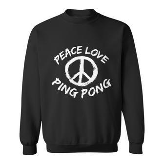 Peace Sign Table Tennis Players Peace Love Ping Pong Gift Graphic Design Printed Casual Daily Basic Sweatshirt - Thegiftio UK