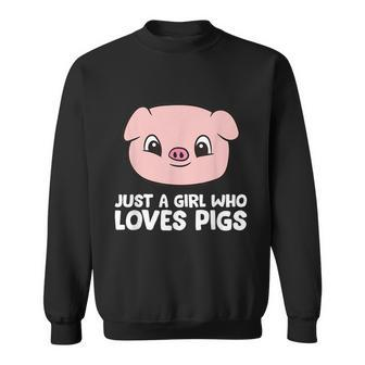 Pigs Farmer Girl Just A Girl Who Loves Pigs Graphic Design Printed Casual Daily Basic Sweatshirt - Thegiftio UK