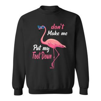 Pink Flamingo Dont Make Me Put My Foot Down Halloween Shirt Men Women Sweatshirt Graphic Print Unisex - Thegiftio UK