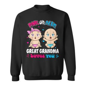 Pink Or Blue Baby Great Grandma Loves You Baby Shower Gender Sweatshirt - Thegiftio UK