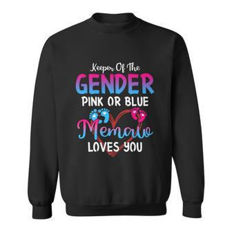 Pink Or Blue Memaw Loves You Keeper Of The Gender Gift Sweatshirt - Monsterry CA