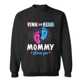 Pink Or Blue Mommy Loves You Gender Reveal Baby Gift Sweatshirt - Monsterry CA