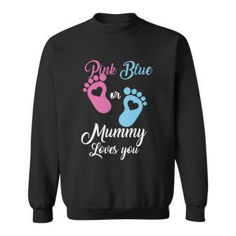 Pink Or Blue Mummy Loves You Gift Sweatshirt - Monsterry AU