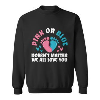 Pink Or Blue We All Love You Party Pregnancy Gender Reveal Gift Sweatshirt - Monsterry AU
