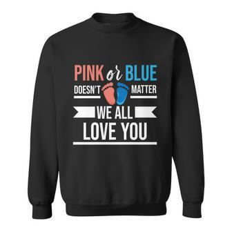 Pink Or Blue We All Love You Party Pregnancy Gender Reveal Gift Sweatshirt - Monsterry UK