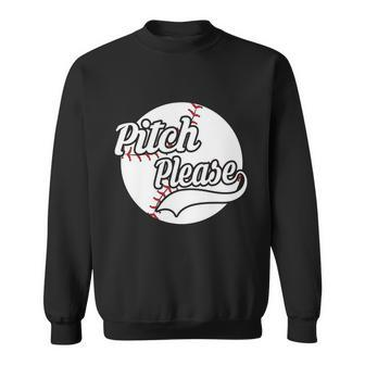 Pitch Please Funny Baseball Sayings Baseball Puns Pitcher Puns Sweatshirt - Thegiftio UK