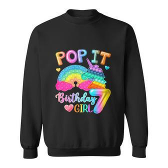 Pop It Birthday Girl 7 For 7 Year Old Girls Unicorn Party Sweatshirt - Thegiftio UK