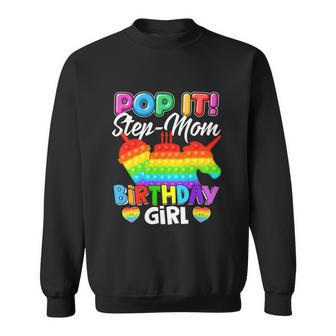 Pop It Stepmom Birthday Girl Fidget Funny Sweatshirt - Monsterry AU