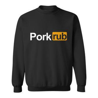Porkrub Pork Rub Funny Bbq Smoker & Barbecue Grilling Sweatshirt - Monsterry CA