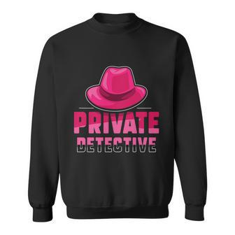 Private Detective Investigation Spy Investigator Spying Gift Sweatshirt - Monsterry