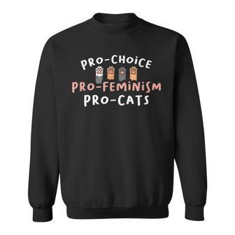 Pro Choice Pro Feminism Pro Cat For A Feminist Feminism Sweatshirt | Seseable CA