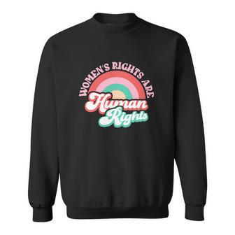 Pro Choice Womens Rights Are Human Rights Rainbow Sweatshirt - Seseable
