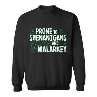 Prone To Shenanigans And Malarkey Sweatshirt - Thegiftio UK