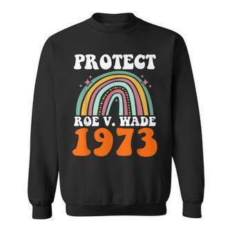 Protect Roe V Wade 1973 Abortion Is Healthcare V2 Sweatshirt - Seseable