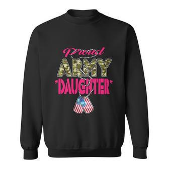 Proud Army Daughter Us Flag Gift Camo Dog Tags Military Child Gift Sweatshirt - Monsterry