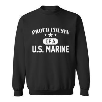 Proud Cousin Of A Us Marine Sweatshirt - Monsterry UK