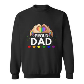 Proud Dad Lgbt Flag Gay Lesbian Pride Parades Rainbow Funny Gift Sweatshirt - Monsterry