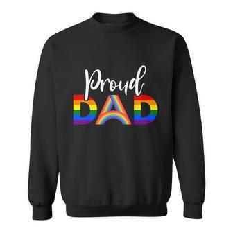 Proud Dad Lgbt Gay Pride Month Lgbtq Parent Funny Gift Sweatshirt - Monsterry CA