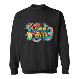 Proud Dad Lgbt Pride Month Stay Proud Lgbtq Gays Rights Great Gift Sweatshirt - Monsterry