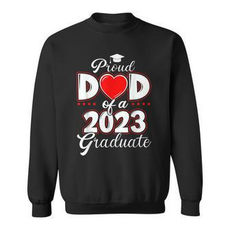 Proud Dad Of A Class Of 2023 Graduate Senior 23 Heart Family Sweatshirt - Thegiftio UK