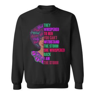 Proud Inspiring Black Woman I Am The Storm Tshirt Sweatshirt - Monsterry AU