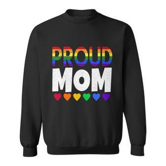 Proud Lgbtq Mom Funny Gift For Pride Month March Gift Sweatshirt - Monsterry