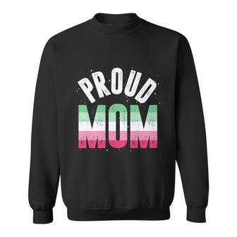 Proud Mom Gay Pride Month Queer Mothers Day Lgbtq Abrosexual Cool Gift Sweatshirt - Monsterry