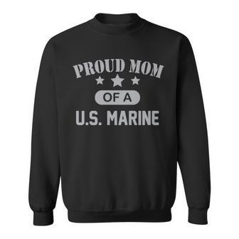 Proud Mom Of A Us Marine Sweatshirt - Monsterry DE