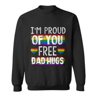 Proud Of You Free Dad Hugs Funny Gay Pride Ally Lgbtq Men Sweatshirt - Monsterry DE