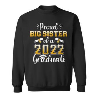Proud Sister Of A Class Of 2022 Graduate Senior Graduation V2 Sweatshirt - Thegiftio UK
