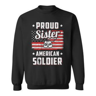 Proud Sister Of A Soldier Army Brother Veteran Sweatshirt - Thegiftio UK