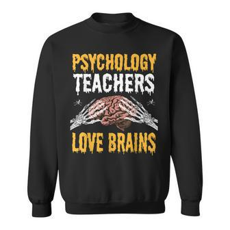 Psychology Teachers Love Brains Funny Halloween Teacher Gift Men Women Sweatshirt Graphic Print Unisex - Thegiftio UK