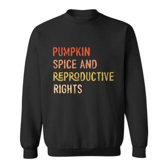 Pumpkin Spice And Reproductive Rights Fall Feminist Choice Gift V4 Sweatshirt - Monsterry AU