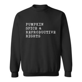 Pumpkin Spice And Reproductive Rights Gift Cute Gift Sweatshirt - Thegiftio UK