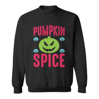 Pumpkin Spice Funny Halloween Quote Sweatshirt - Monsterry AU