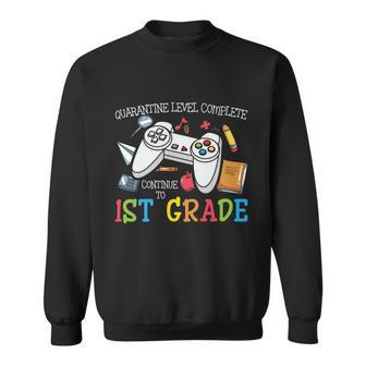 Quarantine Level Complete 1St Grade Video Game Back To School Sweatshirt - Monsterry DE