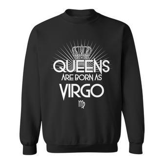 Queens Are Born As Virgo Tshirt Sweatshirt - Monsterry DE