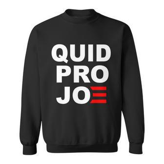 Quid Pro Joe Biden Sweatshirt - Monsterry