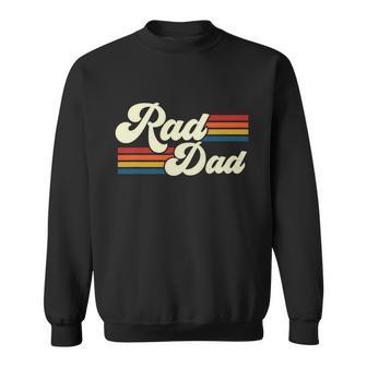 Rad Dad Shirt Vintage Retro Fathers Day Gift Sweatshirt - Monsterry UK