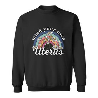 Rainbow Mind Your Uterus Feminist Vintage Womens Rights Sweatshirt - Monsterry