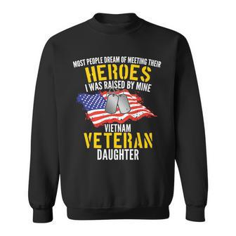 Raised By My Hero Proud Vietnam Veterans Daughter Tshirt Sweatshirt - Monsterry DE