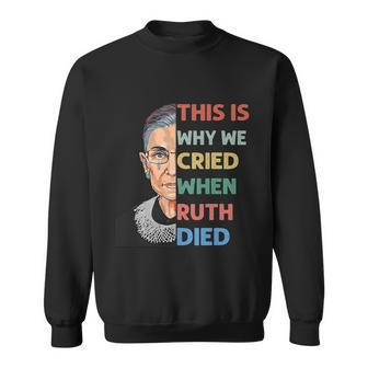 Rbg This Is Why We Cried Pro Choice Shirt Feminist Pro Choice Sweatshirt - Monsterry