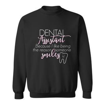 Rda Dental Assistant Gift Reason Someone Smiles Sweatshirt - Monsterry