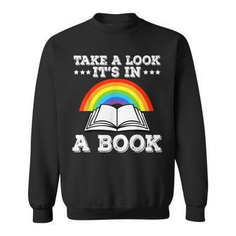 Reading Lovers Take A Look Its In A Book Lovers Bookworms Sweatshirt - Thegiftio UK
