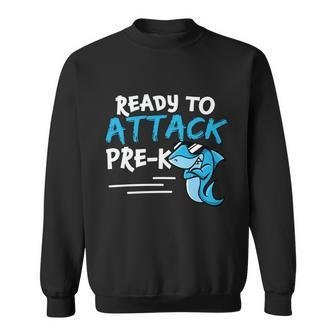 Ready To Attack Prek Shark Back To School Sweatshirt - Monsterry UK
