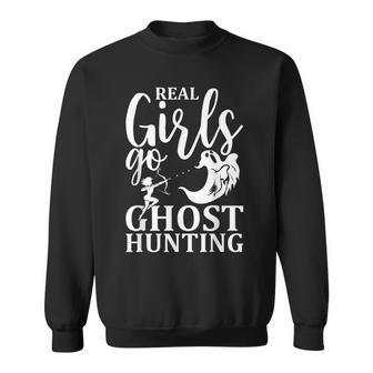 Real Girls Go Ghost Hunting Halloween Ghost Hunter Sweatshirt - Thegiftio UK