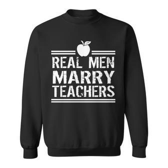 Real Men Marry Teachers Tshirt Sweatshirt - Monsterry DE