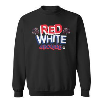 Red White And Boujee Funny 4Th Of July Patriotic July Fourth V2 Sweatshirt - Seseable